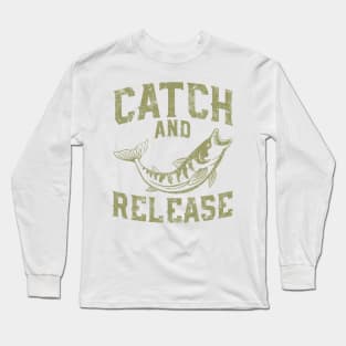 Catch And Release Fishing Long Sleeve T-Shirt